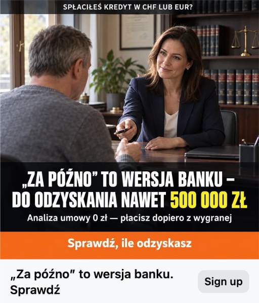 Reklama: za późno to wersja banku, do odzyskania nawet 500 000 zł