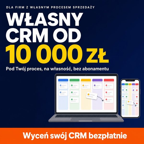 Reklama: własny CRM od 10 000 zł